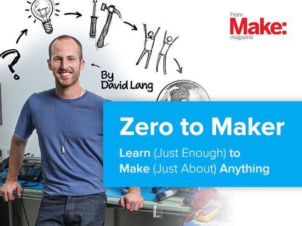 The cover of Zero to Maker by David Lang