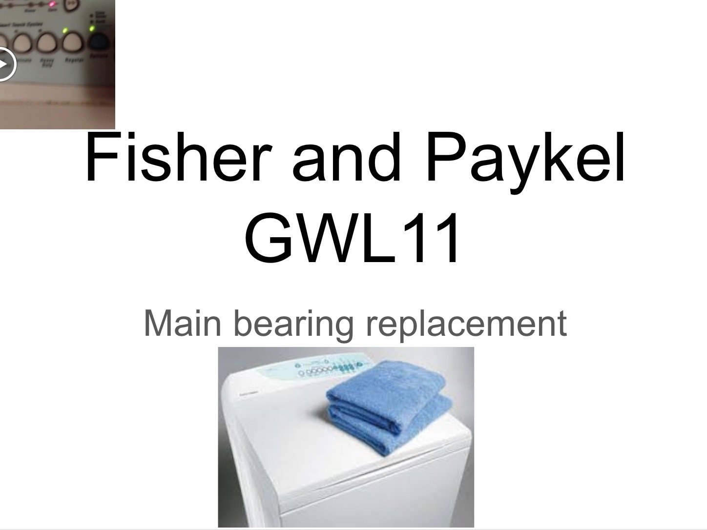 Fisher and Paykel GWL11 Washing machine Main bearings Replacement